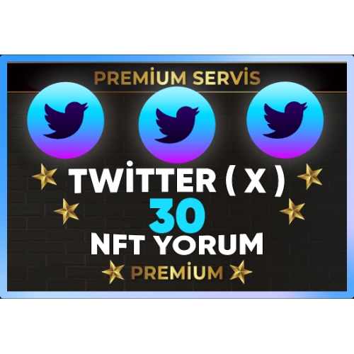  ⚡  PREMİUM  TWİTTER  X  NFT 30 YORUM ⚡